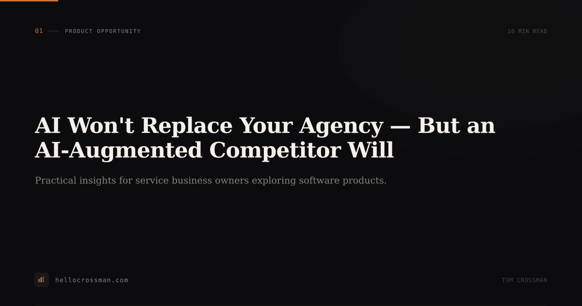 AI Won't Replace Your Agency — But an AI-Augmented Competitor Will