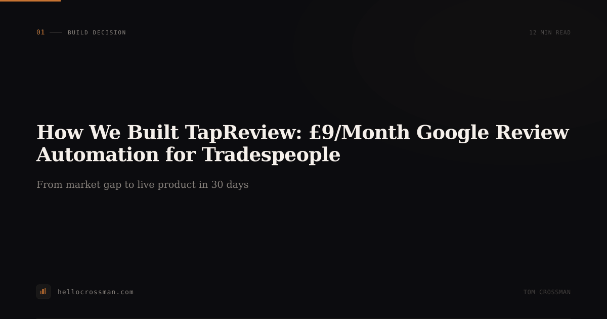 How We Built TapReview: A £9/Month Product for UK Tradespeople in 30 Days