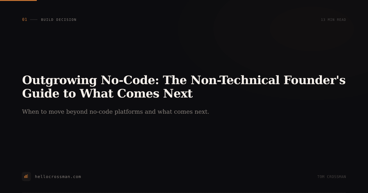 Outgrowing No-Code: The Non-Technical Founder's Guide to What Comes Next
