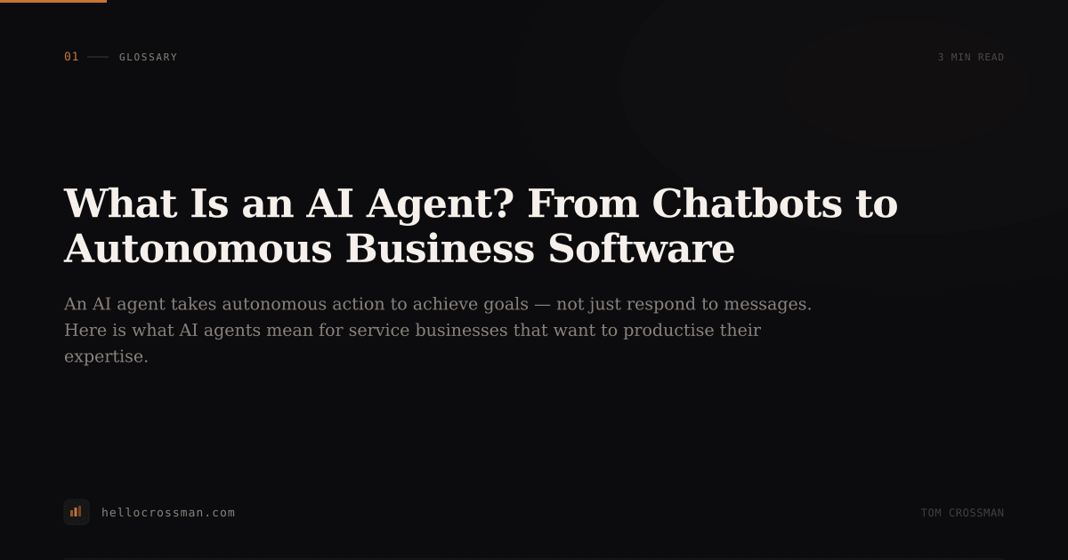 What Is an AI Agent? From Chatbots to Autonomous Business Software