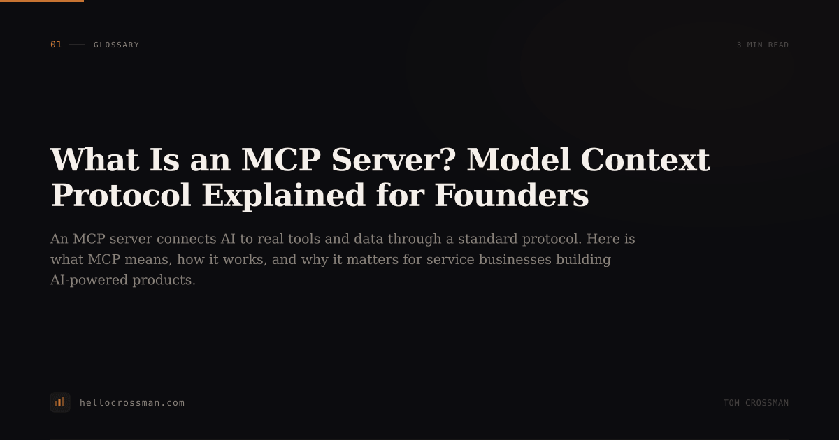 What Is an MCP Server? Model Context Protocol Explained for Founders