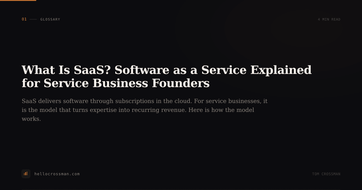 What Is SaaS? Software as a Service Explained for Service Business Founders